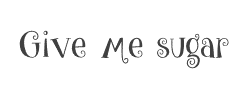Give me some sugar字体